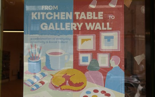 Poster for Kentish Town art exhibition entitled 'From Kitchen Table to Gallery Wall'. Displayed outside the Civic Action Hub.